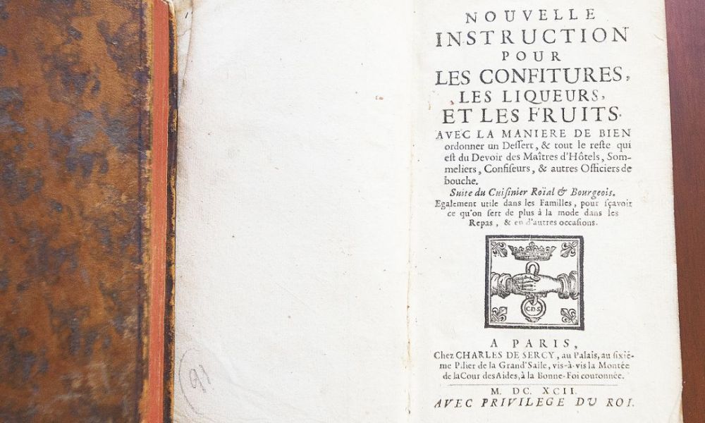 “Nouvelle Instruction pour les Confitures, les Liqueurs, et les Fruits” was published in 1692.##Photo by Marcus Larson.