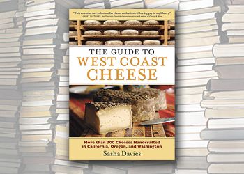 For more about “The Guide to West Coast Cheese,” visit www.timberpress.com.