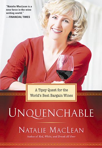 “Unquenchable: A Tipsy Quest for the World’s Best Bargain Wines” by Natalie MacLean. Publisher: Perigee Trade: Release Date: Nov. 1, 2011. List Price: $24. Pages: 368.