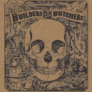 The Builders and The Butchers - Self-titled. “These guys legitimized the label. Our first big seller. They were complete unknowns who were basking outside shows, wishing they were playing. The Builders and The Butchers - Self-titled. “These guys legitimized the label. Our first big seller. They were complete unknowns who were basking outside shows, wishing they were playing.